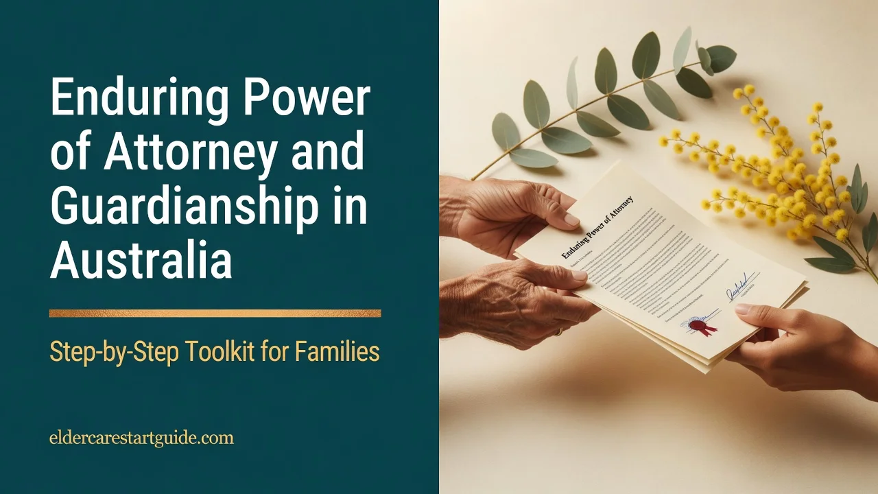 Australia Enduring POA & Guardianship — Protect Your Parent's Future