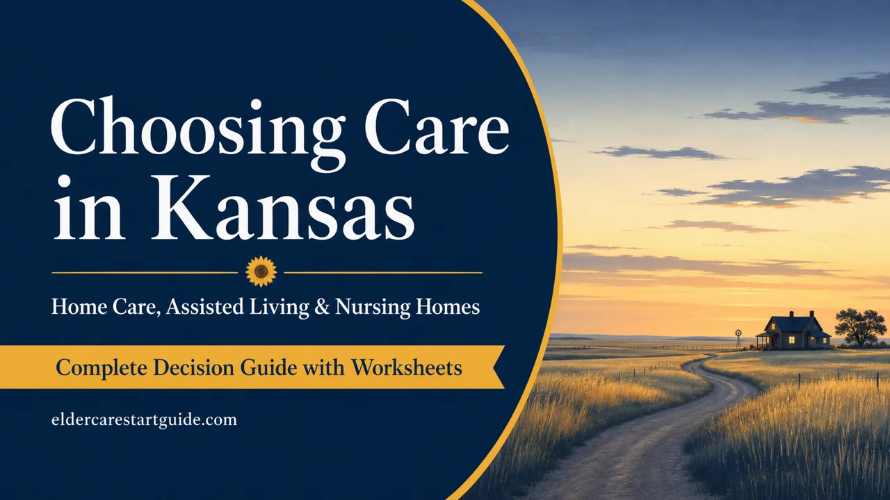 Kansas Care Decision Guide — Home Care, Assisted Living & Nursing Homes