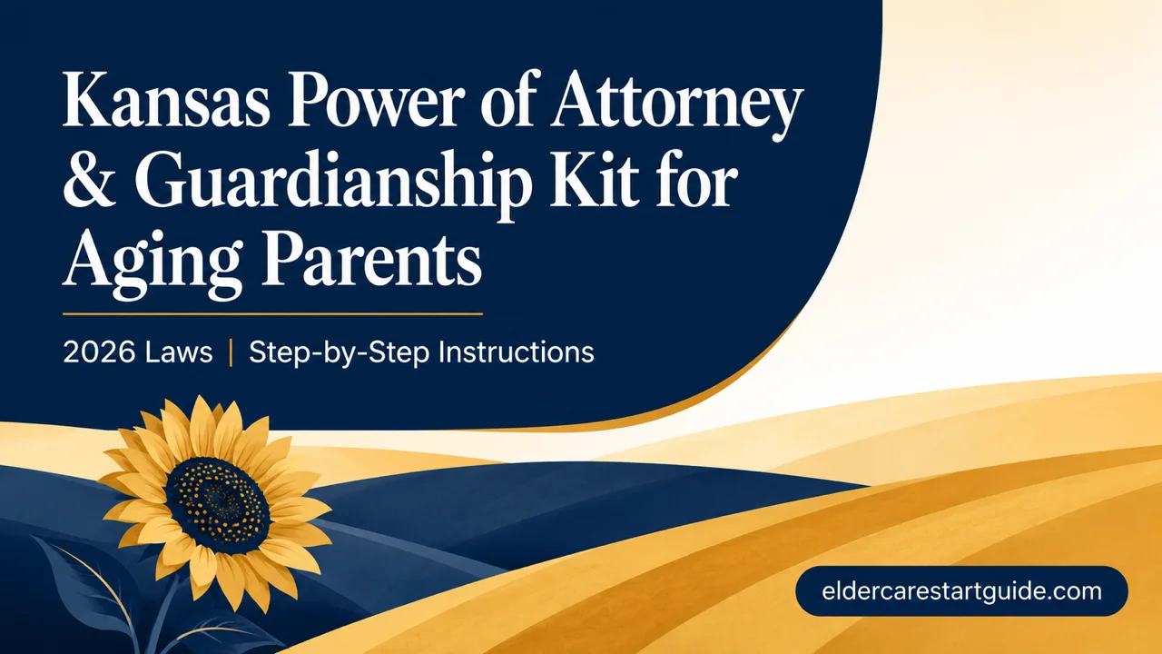 Kansas POA & Guardianship Kit — Legal Authority for Aging Parents
