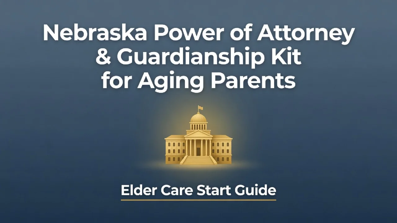 Nebraska POA & Guardianship Kit — Legal Authority for Aging Parents