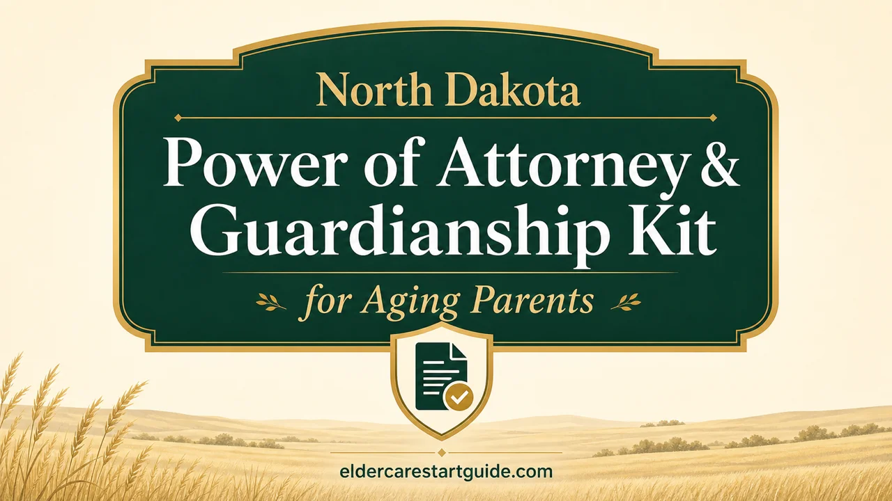 North Dakota POA & Guardianship Kit — Aging Parents