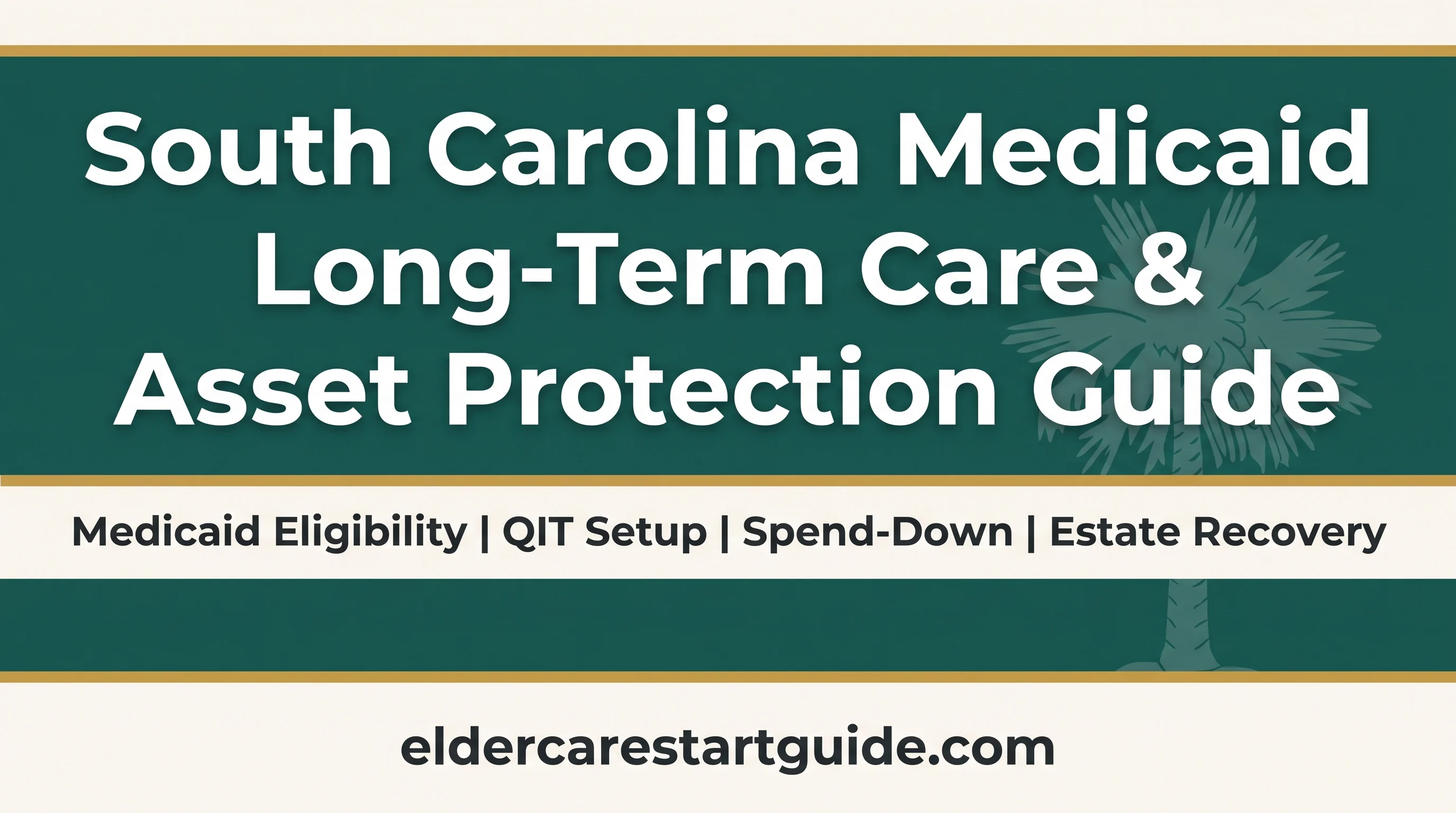 SC Medicaid LTC & Asset Protection Guide