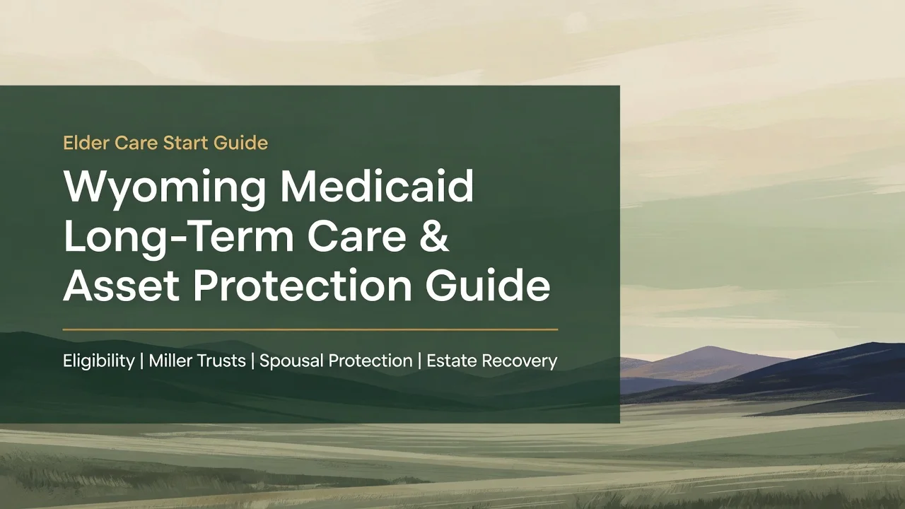 Wyoming Medicaid LTC Guide — Miller Trusts, Waivers, and Asset Protection